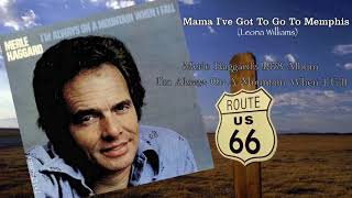 Merle Haggard - Mama I&#39;ve Got To Go To Memphis (1978)