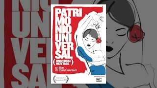 UNIVERSAL HERITAGE (PATRIMONIO UNIVERSAL) | A Film by Iban Gonzalez | OFFICIAL DOCUMENTARY FILM