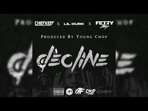 Chief Keef x Lil Durk x Fetty Wap - Decline