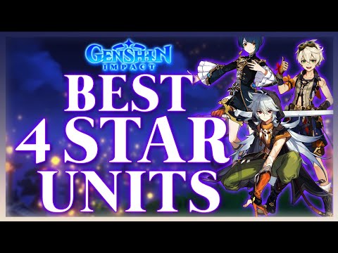 Who Are The BEST 4 Star Units? | Genshin Impact (Guide)