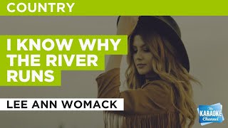 I Know Why The River Runs : Lee Ann Womack | Karaoke with Lyrics