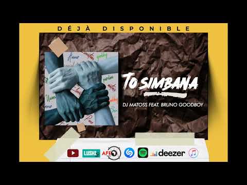 Dj Matoss Feat. Bruno Goodboy - To Simbana