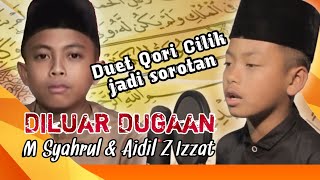 Download lagu MERINDING❗SUARA MERDU QORI CILIK MUHAMMAD SYAHRUL DAN AIDIL ZAKATUL IZZAT mp3