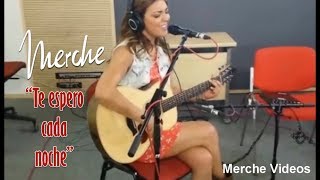 Merche - Te espero cada noche (acústico)