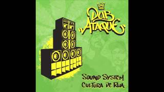 Dub Ataque - Sound System Cultura de Rua (álbum completo)