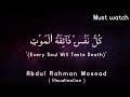 Kullu Nafsin Zaikatul Maut By Abdul Rahman Mossad With Visualization