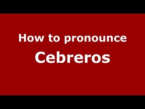 How to pronounce Cebreros