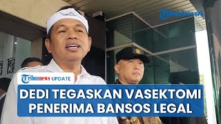 Dedi Mulyadi Tanggapi MUI yang Haramkan Vasektomi untuk Syarat Penerima Bansos: Program Ini Legal