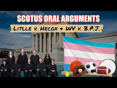 SCOTUS Takes on Transgender Sport Bans (SCOTUS Oral Arguments)