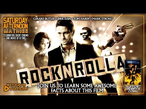 Saturday Afternoon Matinee | ROCKNROLLA (2008) with Gerard Butler and Idris Elba