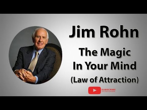 Jim Rohn | The Magic In Your Mind | (Law Of Attraction)