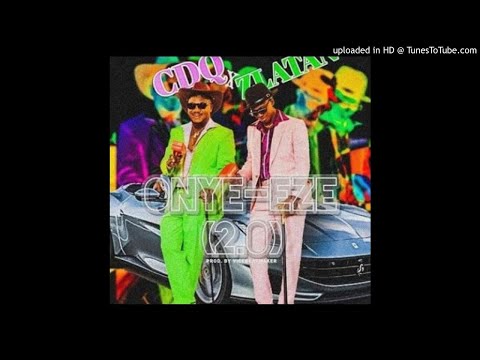 CDQ x Zlatan - Onye Eze 2.0 (Official Audio)