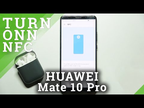 How to Enable NFC on Huawei Mate 10 Pro - Disable Near Field Communication