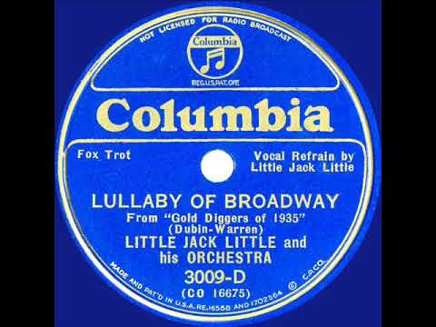 1935 Little Jack Little - Lullaby Of Broadway (Little Jack Little, vocal)