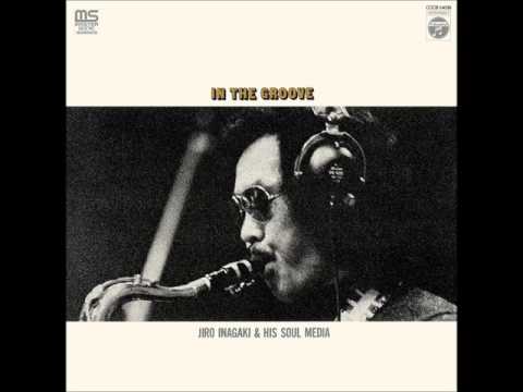 Jiro Inagaki & His Soul Media ‎– In The Groove (1973) Album