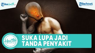 Hati-hati Suka Lupa Tanda Penyakit Serius, Kenali Penyebab Alzheimer yang Perlu Diwaspadai