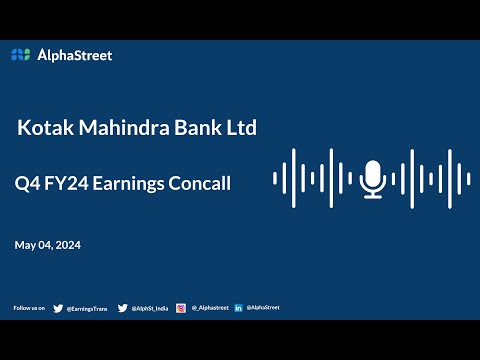 Kotak Mahindra Bank Ltd Q4 FY2023-24 Earnings Conference Call