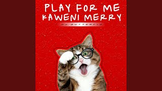 Download lagu DJ PLAY FOR ME KAWENI MERRY MENGKANE mp3