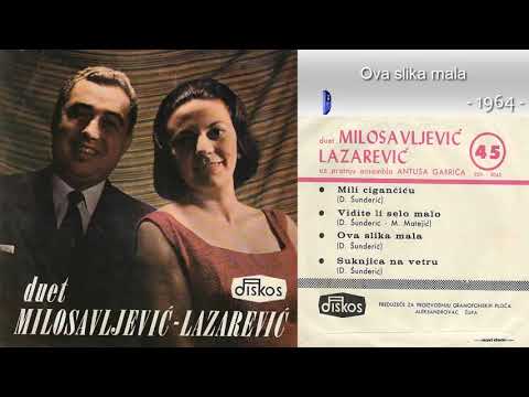 Duet Milosavljevic i Lazarevic - Ova slika mala - (Audio 1964)
