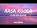 Aasa Kooda Slowed Reverb L Hindi Version L Sai Abhyankkar L Sai Smriti