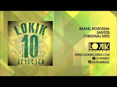 Rafael Noronha - Santos (Original Mix)