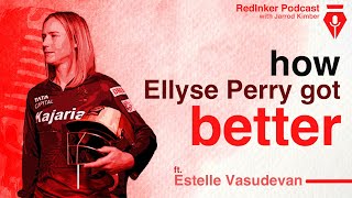 How Ellyse Perry got better | with Estelle Vasudevan | Red Inker Cricket Podcast | Jarrod Kimber