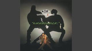 2 Unlimited - Workaholic (Remastered) [Audio HQ]