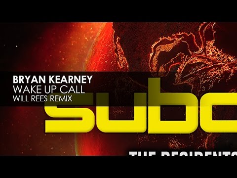Bryan Kearney - Wake Up Call (Will Rees Remix)