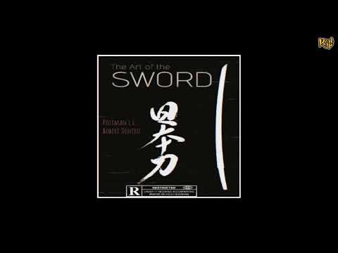 Postman L x Robert Denir0 - The Art Of The Sword