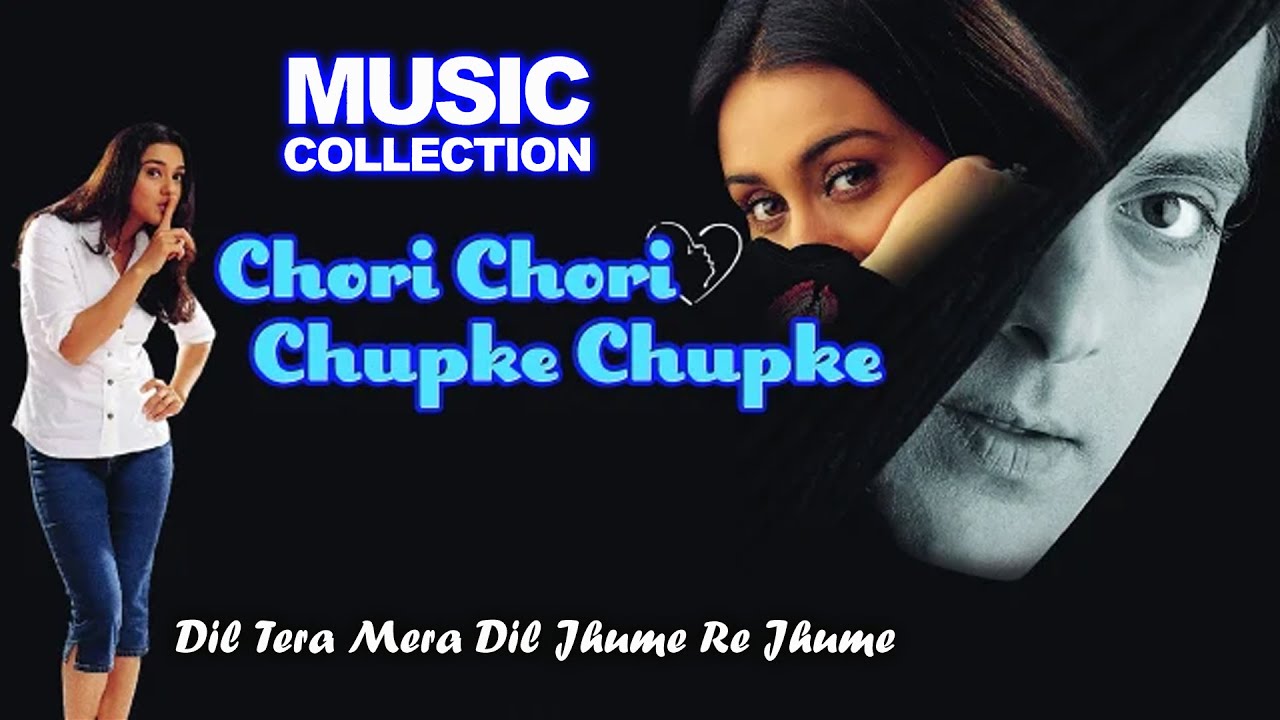 Dil Tera Mera Dil Jhume Re Jhume | Chori Chori Chupke Chupke