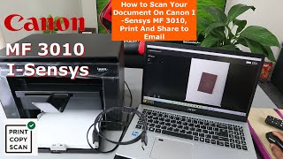 How to Scan Your Document On Canon I - Sensys MF 3010, Print And Share to Email