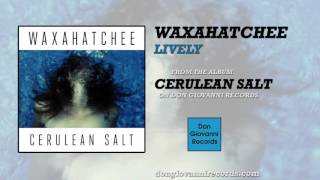 Waxahatchee - Lively (Official Audio)