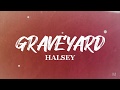 HALSEY - Graveyard (Lyrics) HALSEY - Graveyard (Lyrics)