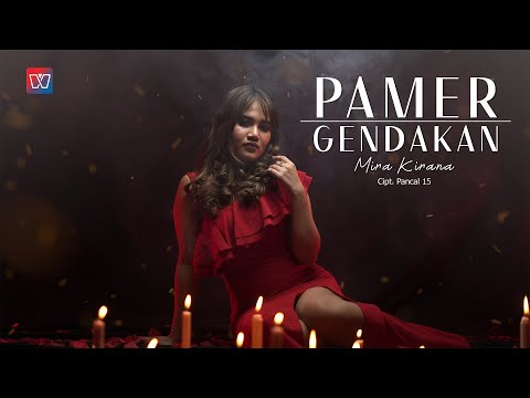 Mira Kirana - Pamer Gendakan (Official Music Video)