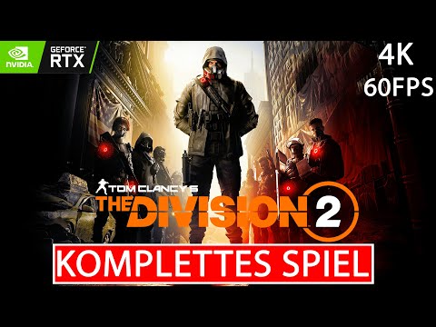 THE DIVISION 2 Gameplay Walkthrough FULL GAME Deutsch [4K 60FPS Ultra HD] Kein Kommentar Part 1
