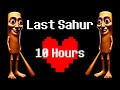Last Sahur 10 Hours