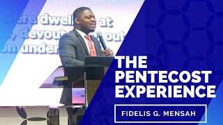 The Pentecost Experience | Fidelis Graham Mensah