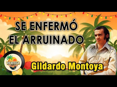 SE ENFERMÓ EL ARRUINADO - Gildardo Montoya (LETRA) | Música Parrandera de Diciembre