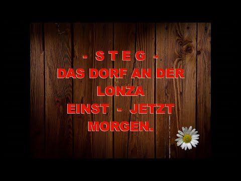 Steg VS, 1955-1965, Ein Film von Dr.  R. Zurbriggen