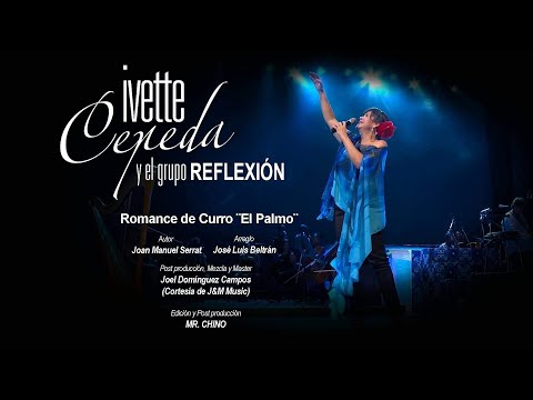 Ivette Cepeda - Romance de Curro El Palmo