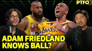 Adam Friedland Derailed the Lakers Playoff Run | PTFO