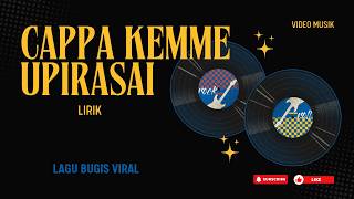 Download lagu CAPPA KEMME UPIRASAI LIRIK || LAGU BUGIS ENAK DIDENGAR || Cipt. Sardi Uwo mp3