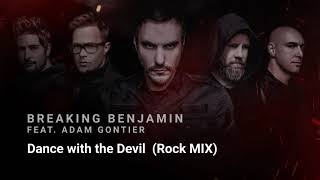 Breaking Benjamin feat. Adam Gontier - Dance with the Devil (Rock Mix)