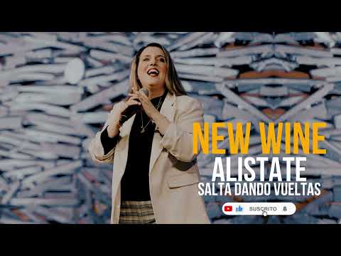 NEW WINE // Alístate que pronto viene el REY // Salta dando vueltas
