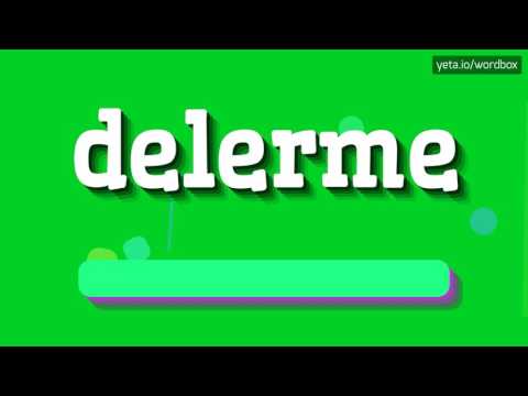 DELERME - HOW TO PRONOUNCE IT!?