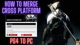 Warframe How to Account Merge ~CROSS SAVE PS4 TO PC~ CROSS SAVE WARFRAME GUIDE, ACCOUNT MERGING