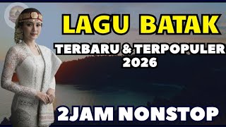 Download lagu 2Jam Nonstop 🔥 | Lagu Batak Terbaru & Terpopuler 2026 Paling Enak Didengar  mp3