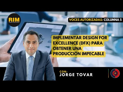 Implementar Design for excellence (DfX) para obtener una producción impecable
