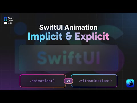 6 SwiftUI Animation Implicit & Explicit || Watch at 1.25x || AppOtherside.com