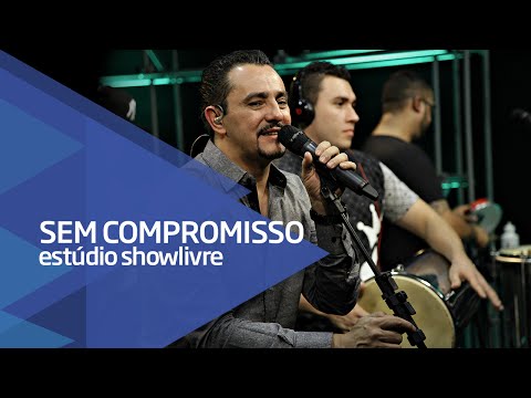 "Dia a dia/Nada" - Sem Compromisso no Estúdio Showlivre 2016